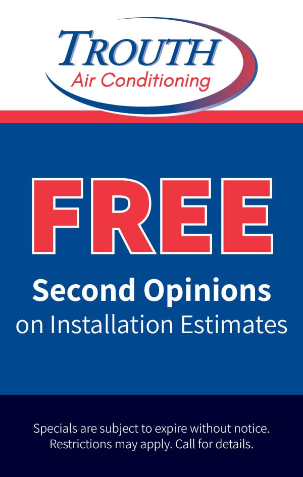 Free second opinions on installation estimates. Restrictions may apply. Call for details.